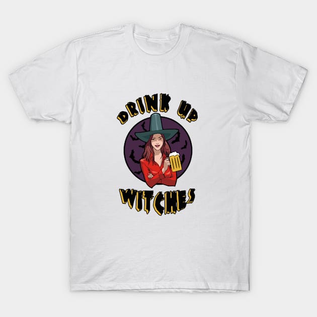 Drink Up Witches T-Shirt by sergiovarela